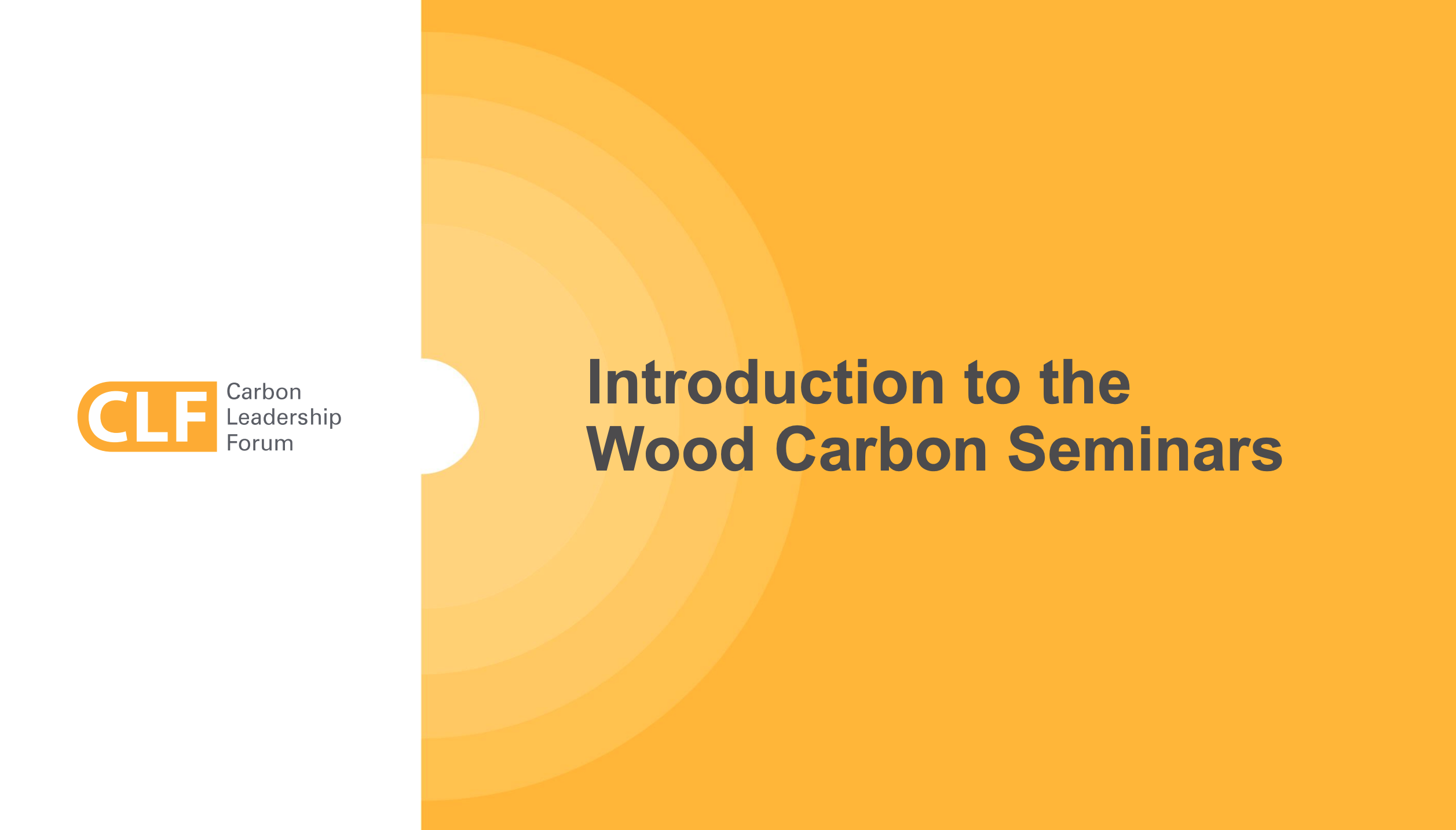 Wood Carbon Seminars - 1.1 - Introduction to the Wood Carbon Seminars