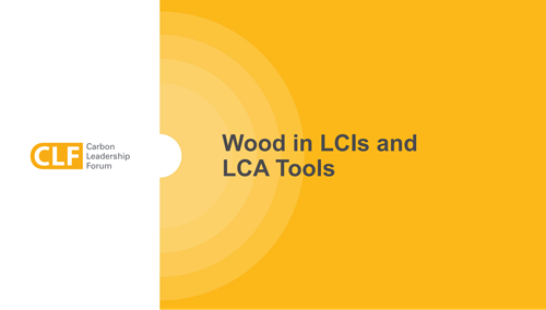 Wood Carbon Seminars - 3.3: Wood in LCIs and LCA Tools